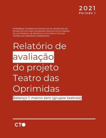 1Q Relatório de avaliação do projeto Teatro das Oprimidas - Balanço 1
